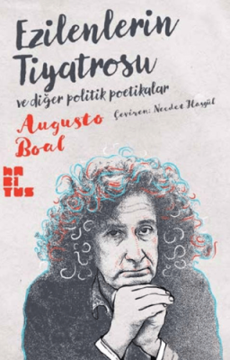 Ezilenlerin Tiyatrosu ve Diğer Politik Poetikalar - 1