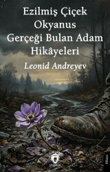 Ezilmiş Çiçek – Okyanus – Gerçeği Bulan Adam Hikâyeleri - 1
