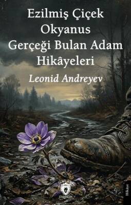 Ezilmiş Çiçek – Okyanus – Gerçeği Bulan Adam Hikâyeleri - 1