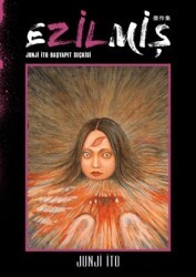 Ezilmiş Junji İto Başyapıt Seçkisi - Gerekli Şeyler Yayıncılık