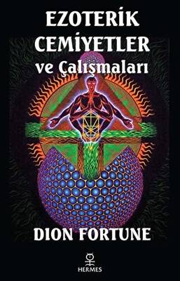 Ezoterik Cemiyetler ve Çalışmaları - 1