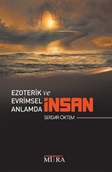 Ezoterik ve Evrimsel Anlamda İnsan - Mitra Yayınları