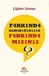 F4rk1nd4 Olm4d1ğ1n1z1n F4rk1nd4 M1s1n12? - Mevsimler Kitap