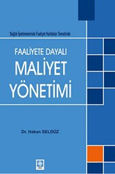 Faaliyete Dayalı Maaliyet Yönetimi - Ekin Basım Yayın