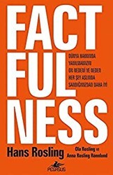 Factfulness Dünya Hakkında Yanılmamızın On Nedeni Ve Neden Her Şey Aslında Sandığınızdan Daha İyi - Pegasus Yayınları
