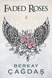 Faded Roses - Cinius Yayınları