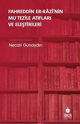 Fahreddin er-Razi’nin Muʿtezile Atıfları ve Eleştirileri - 1