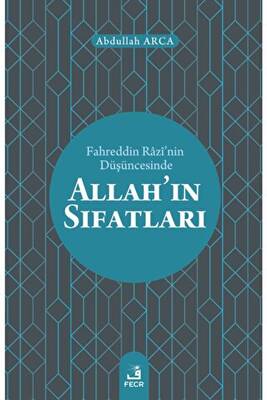 Fahreddin Razi’nin Düşüncesinde Allah’ın Sıfatları - 1