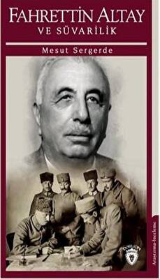 Fahrettin Altay Ve Süvarilik - 1