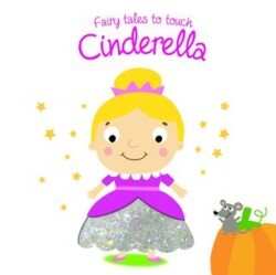 Fairy Tales to Touch: Cinderella - Yoyo Books