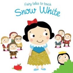 Fairy Tales to Touch: Snowwhite - Yoyo Books