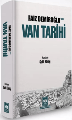 Faiz Demiroğlu`nun Van Tarihi - 1