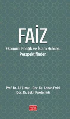 Faiz- Ekonomi Politik ve İslam Hukuku Perspektifinden - 1