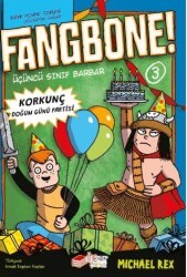 Fangbone! Korkunç Doğum Günü Partisi - The Kitap