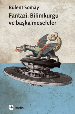 Fantazi, Bilimkurgu ve Başka Meseleler - 1
