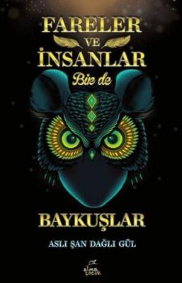 Fareler ve İnsanlar Bir de Baykuşlar - 1