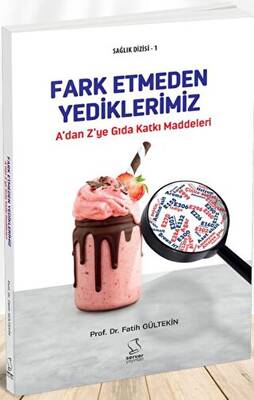 Fark Etmeden Yediklerimiz - 1