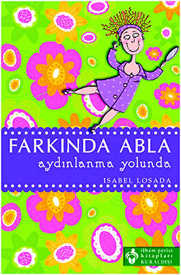 Farkında Abla Aydınlanma Yolunda - 1