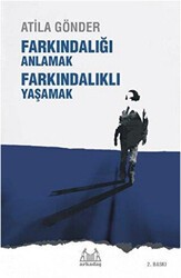 Farkındalığı Anlamak Farkındalıklı Yaşamak - Arkadaş Yayınları