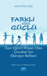 Farklı ama Güçlü - Nobel Akademik Yayıncılık