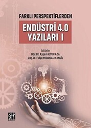 Farklı Perspektiflerden Endüstri 4.0 Yazıları 1 - Gazi Kitabevi