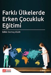 Farklı Ülkelerde Erken Çocukluk Eğitimi - Pegem Akademi Yayıncılık
