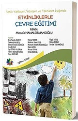 Farklı Yaklaşım, Yöntem ve Teknikler Işığında Etkinliklerle Çevre Eğitimi - Eğiten Kitap