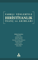 Farklı Yönleriyle Hıristiyanlık İnanç ve Akımları - Sonçağ Yayınları