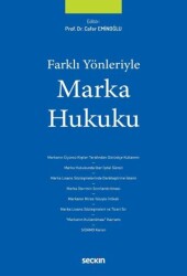 Farklı Yönleriyle Marka Hukuku - Seçkin Yayıncılık