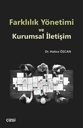 Farklılık Yönetimi ve Kurumsal İletişim - Çizgi Kitabevi Yayınları