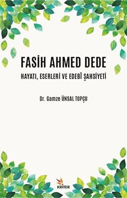 Fasih Ahmed Dede Hayatı, Eserleri ve Edebi Şahsiyeti - 1