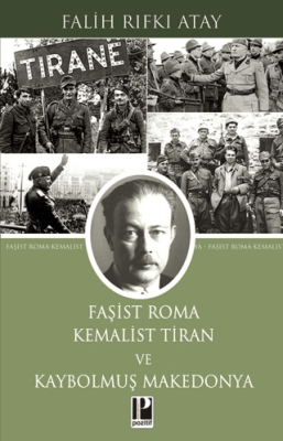 Faşist Roma Kemalist Tiran ve Kaybolmuş Makedonya - 1