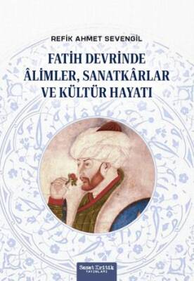 Fatih Devrinde Alimler, Sanatkarlar ve Kültür Hayatı - 1