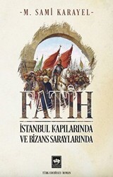 Fatih - İstanbul Kapılarında ve Bizans Saraylarında - Ötüken Neşriyat