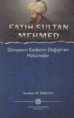 Fatih Sultan Mehmed Dünyanın Kaderini Değiştiren Hükümdar 11 Kitap - 1