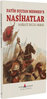 Fatih Sultan Mehmede Nasihatlar - 1