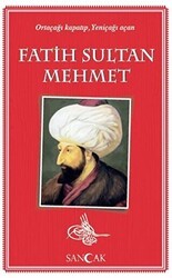 Fatih Sultan Mehmet - Sancak Yayınları