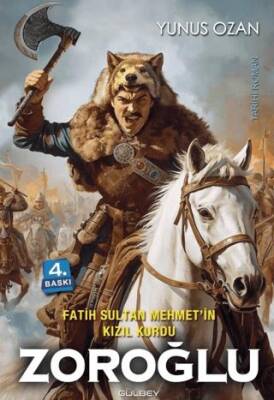 Fatih Sultan Mehmet’in Kızıl Kurdu Zoroğlu - 1