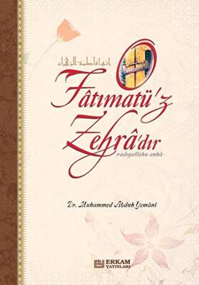 Fatımatü`z Zehra`dır