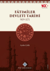 Fatımiler Devleti Tarihi 909 - 1171 - Türk Tarih Kurumu Yayınları