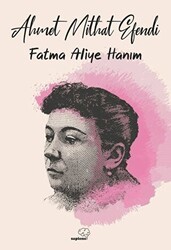 Fatma Aliye Hanım - Sapiens Yayınları