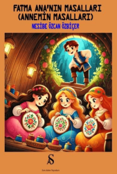 Fatma Ana’nın Masalları Annemin Masalları - Son Adım Yayınları