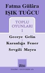 Fatma Gülara Işık Tuğcu Toplu Oyunları 1 - Mitos Boyut Yayınları
