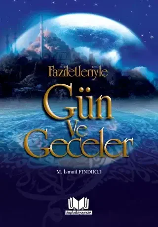 Faziletleriyle Gün ve Geceler - 1