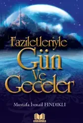 Faziletleriyle Gün ve Geceler - 1