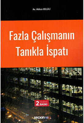 Fazla Çalışmanın Tanıkla İspatı - 1