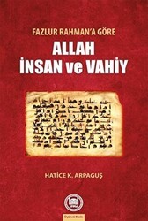 Fazlur Rahman’a Göre Allah İnsan ve Vahiy - Marmara Üniversitesi İlahiyat Fakültesi Vakfı