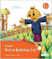 Fedakar Bostan Korkuluğu Laci - Çiftlik Hikayeleri - Mavi Uçurtma Yayınları