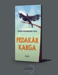 Fedakar Karga - Liman Çocuk Yayınevi