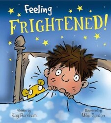 Feeling Frightened!: Feelings and Emotions Series - Wayland